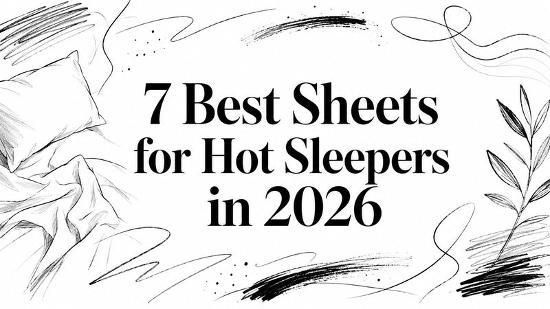 7 Best Sheets for Hot Sleepers in 2026