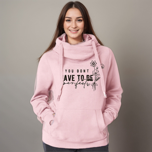 “You Don’t Have to Be Perfect” Cowl-Neck Hoodie