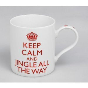 Keep Calm Ceramic Mug Keep Calm And Jingle All The Way
