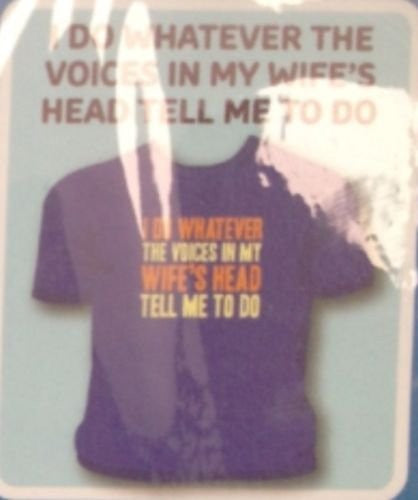 fun novelty tea shirt i dowhatever voices in wifes head tell me to do