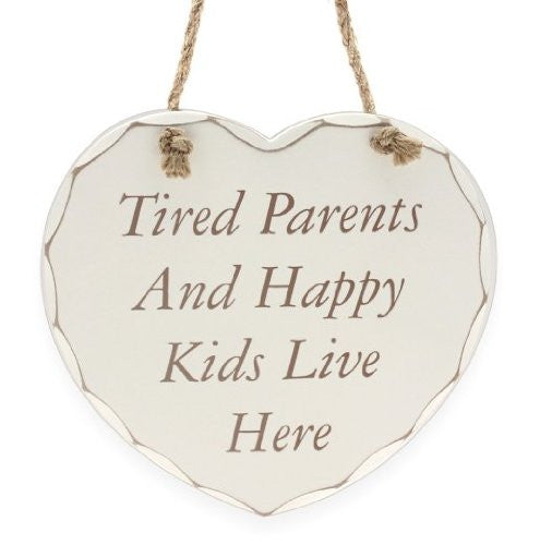 Tired Parents and Happy Kids Live Here - Wooden Hanging Plaque