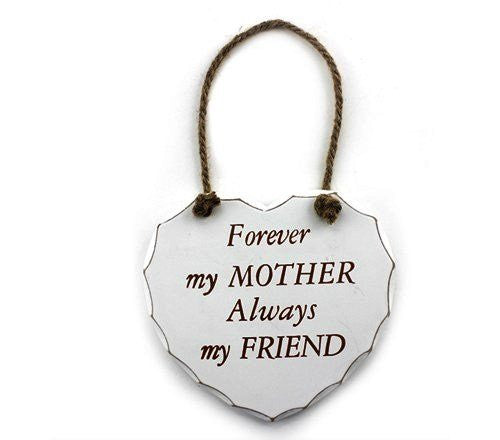 White "Forever my Mother, Always my Friend" Shabby Chic Hanging Plaque