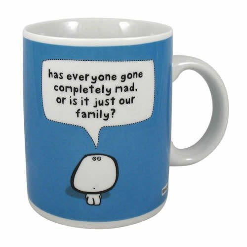 Vimrod Mug, Has Everyone Gone Completely Mad Or Is It Just Our Family?