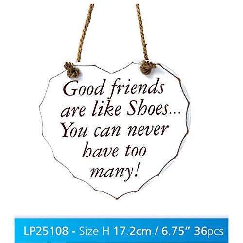 White Heart Sign: Friends Are Like Shoes