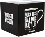 Work Less Play More Enjoy Life Words Of Wisdom Fine China Mug