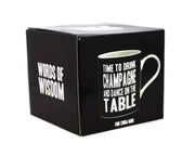 Time To Drink Champagne And Dance On The Table Words Of Wisdom Fine China Mug