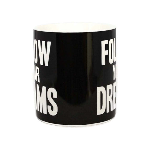 Follow Your Dreams Words Of Wisdom Fine China Mug