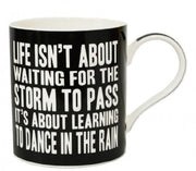Life Isn't About Waiting For The Storm To Pass It's About Learning To Dance In The Rain Words Of Wisdom Fine China Mug