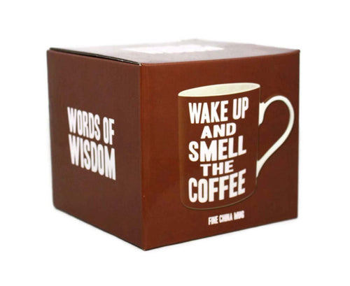 Wake Up And Smell The Coffee Words Of Wisdom Fine China Mug