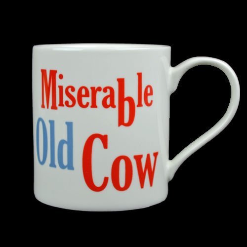 FUNNY MUG COFFEE CUP TEA MUGS GIFT NOVELTY SET HOME OFFICE NEW FINE CHINA RUDE (MISERABLE OLD COW)