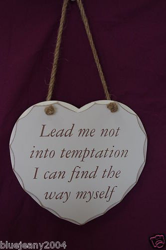 Heart Plaque Large Shabby Chic Heart Lead Me Not Into Temptation I Can Find It Myself
