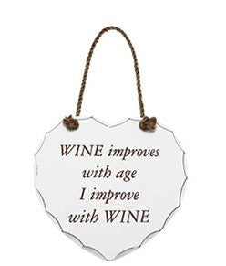 Shabby Heart "Wine Improves With Age I Improve With Wine" Sign/Plaque