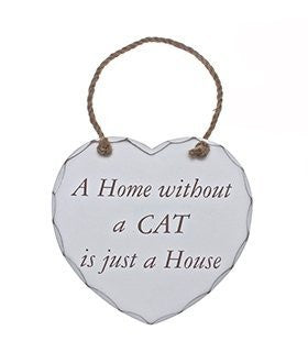 A Home Without A Cat Is Just A Home Heart Plaque Large Shabby Chic Heart