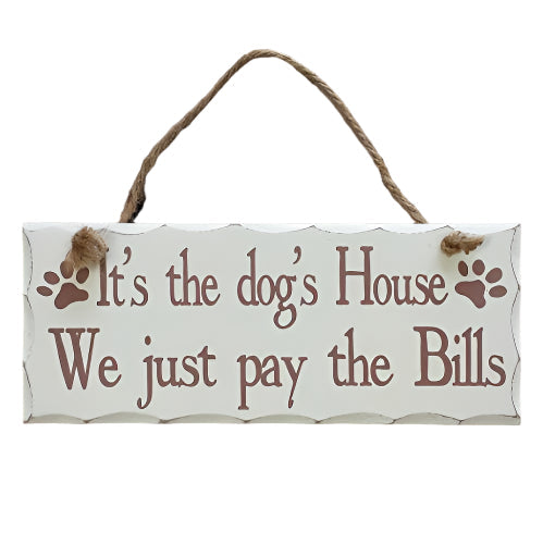 Rectangular Shabby Chic White Wooden Wall Plaque / Sign on rope - for cat, dog, pet lovers (It's the dog's House We just pay the Bills)