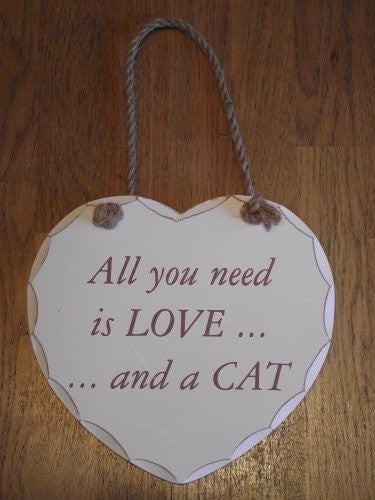 SHABBY & CHIC HEART SHAPED "All you need is love and a cat" SIGN/PLAQUE
