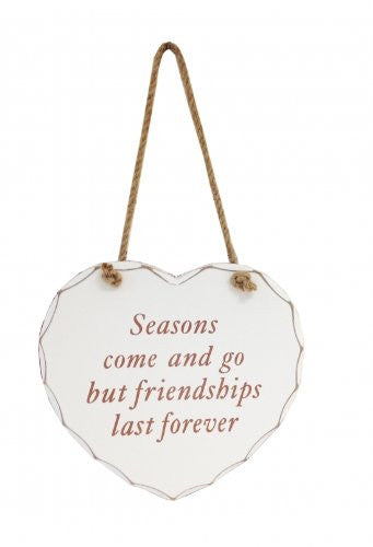 Shabby & Chic Cream Hanging Heart - Seasons Come and Go but Friendships Last Forever