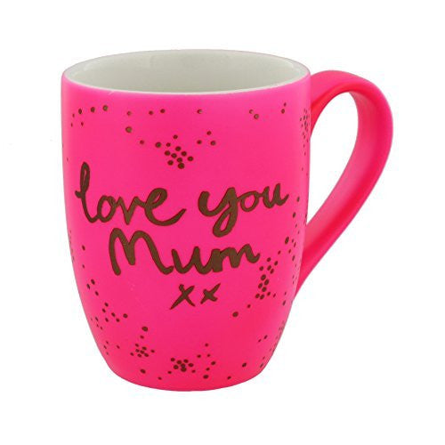 Love You Mum Neon Pink Mug Gold Text Mother's Day