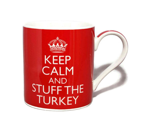 Keep Calm And Stuff The Turkey Fine China Mug