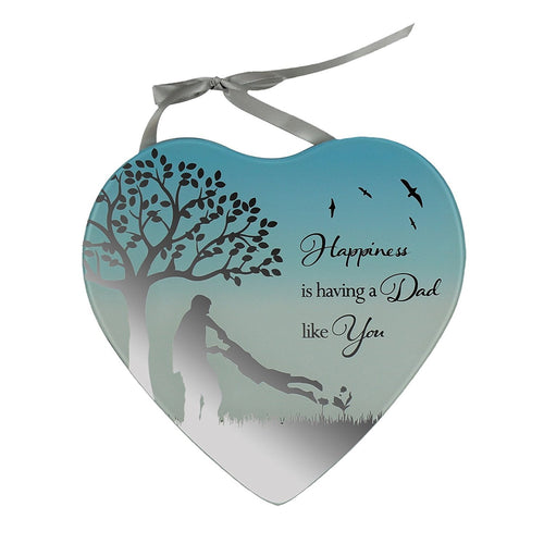 Dad- Happiness is having a Dad like you Reflections from the Heart Mirrored Hanging Plaque