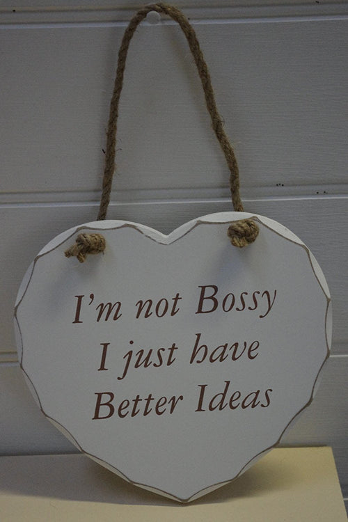 Sign Plaque Heart Shaped I'm Not Bossy I Just Have Better Ideas