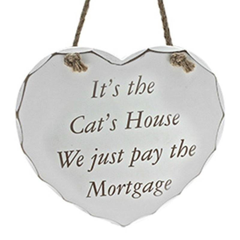 Leonardo white "Its the Cat's House, We just pay the mortgage" hanging plaque