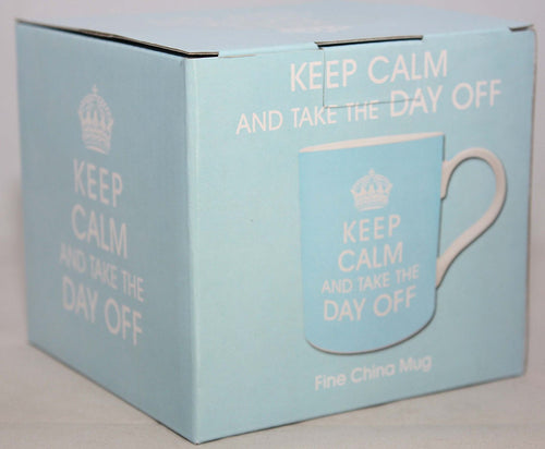 Keep Calm And Take The Day Off Fine China Mug LP32873