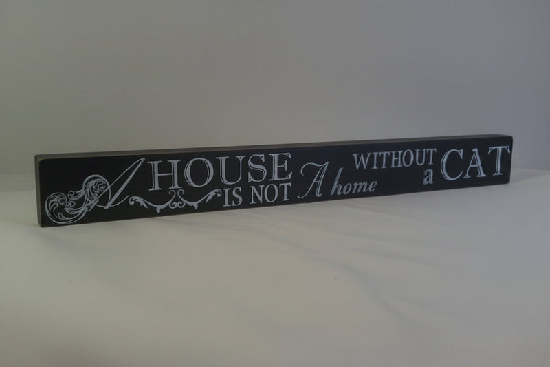 Best of Breed Mantel Plaque - Cat Lovers - "House is Not A Home Without a Cat"