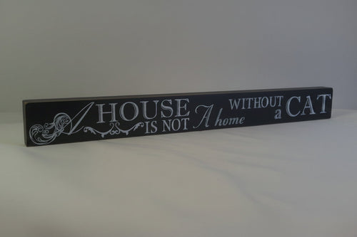 Best of Breed Mantel Plaque - Cat Lovers - "House is Not A Home Without a Cat"