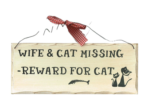 Wooden Cat Sign, Wife and Cat Missing Reward For The Cat Sign