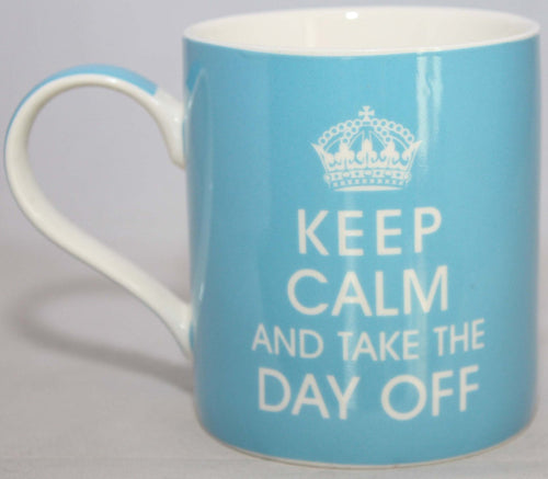 Keep Calm And Take The Day Off Fine China Mug LP32873
