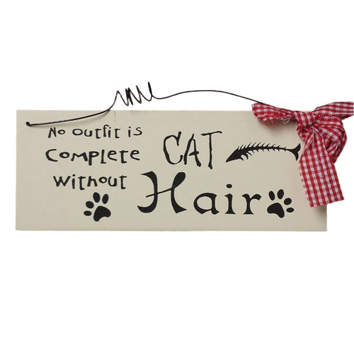 small Wooden Wall Plaque / Sign with Red Gingham Bow and Wire (No outfit is Complete without CAT Hair)