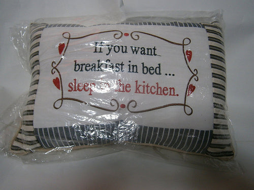 sentiments cushion if you want breakfast in bed sleep in the kitchen