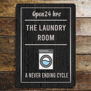 A Never Ending Cycle Funny Laundry Sign