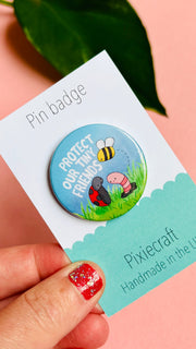 Eco-Warrior Gift Pin Badge or Magnet- Protect Bugs