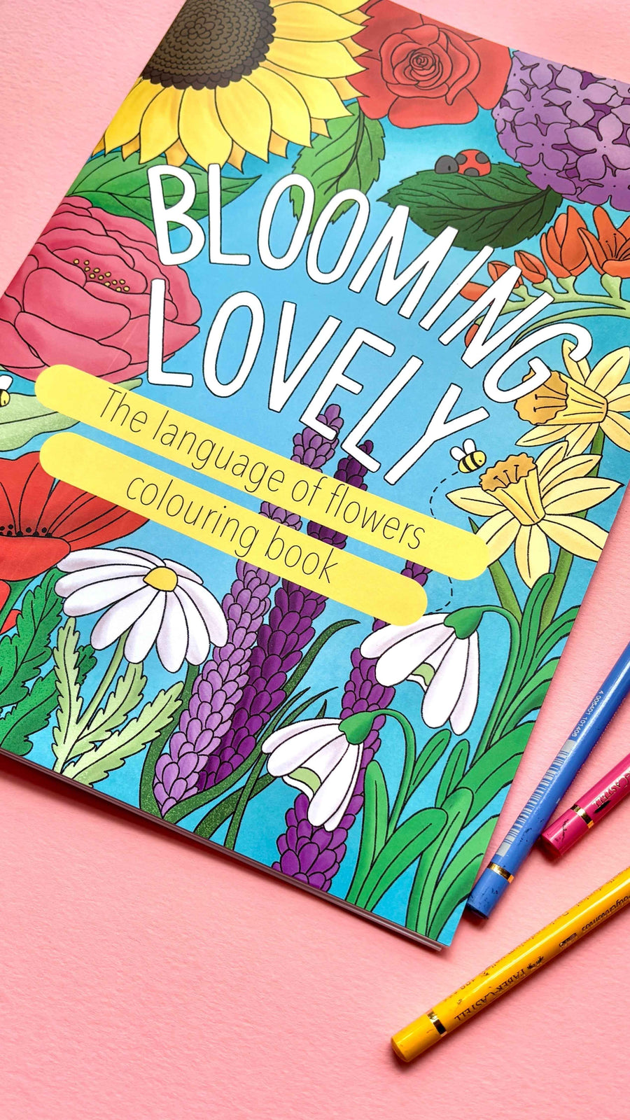 Blooming Lovely: The language of flowers colouring book for adults
