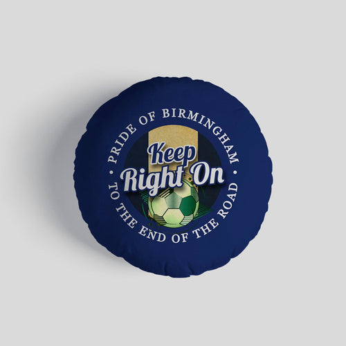 Birmingham Keep Right On - Football Legends - Circle Cushion 14"