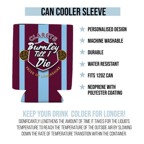 Burnley Till I Die - Football Legends - Can Cooler