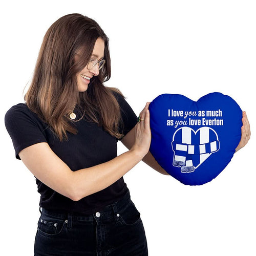 Love You as much as You Love Everton - Heart Shaped Cushion
