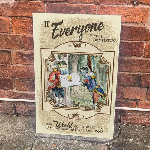 Everyone Mind Their Own Business Alice and Wonderland Sign