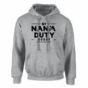 My Nana Duty Loose Fitting Hoodie