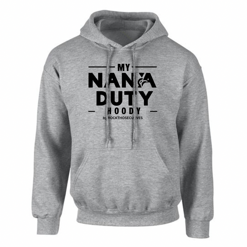 My Nana Duty Loose Fitting Hoodie