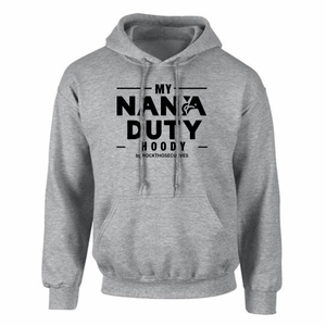 My Nana Duty Loose Fitting Hoodie