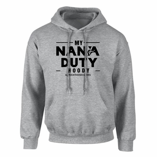 My Nana Duty Loose Fitting Hoodie