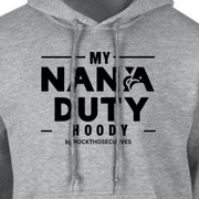 My Nana Duty Loose Fitting Hoodie