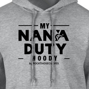 My Nana Duty Loose Fitting Hoodie
