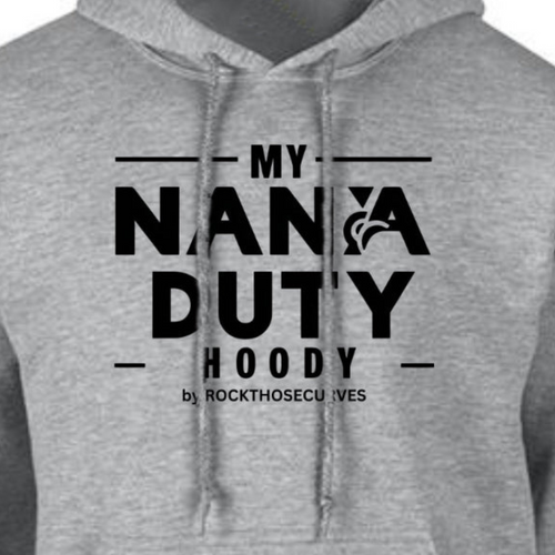 My Nana Duty Loose Fitting Hoodie
