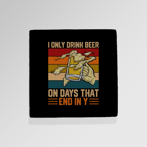 I Only Drink Beer - Drinks Coaster - Round or Square