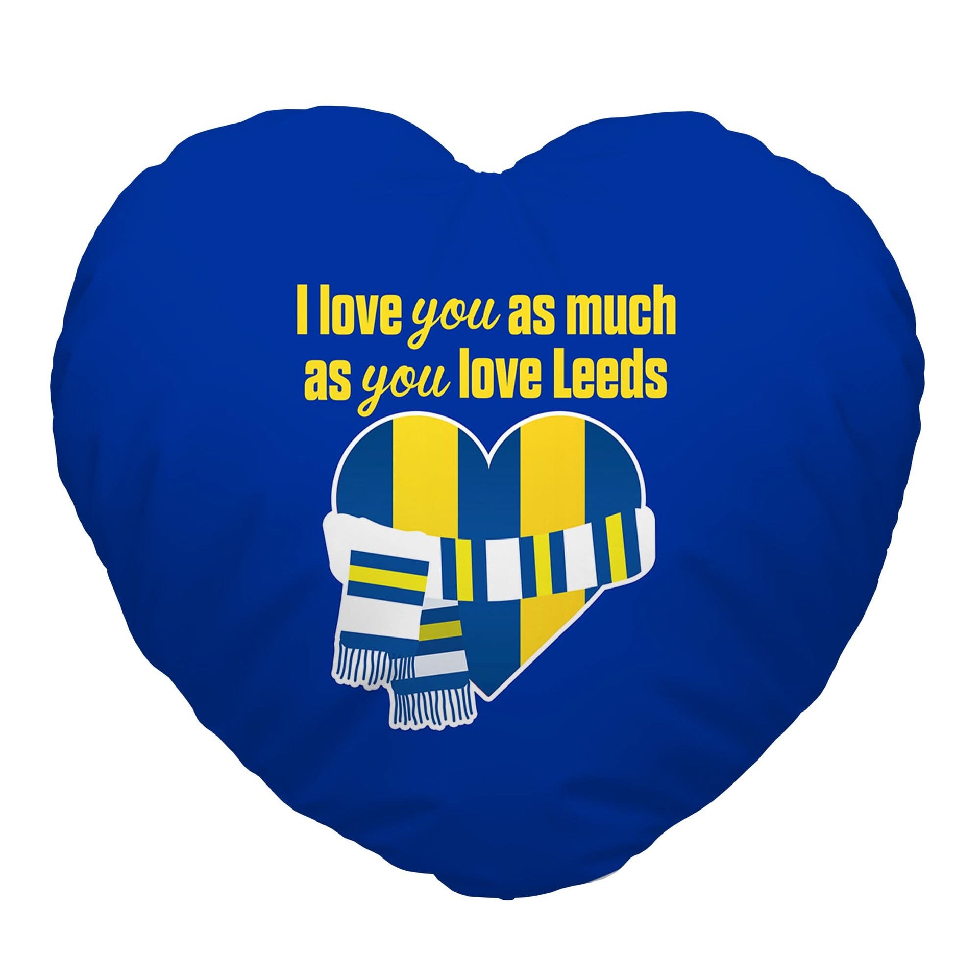 Love You as much as You Love Leeds - Heart Shaped Cushion