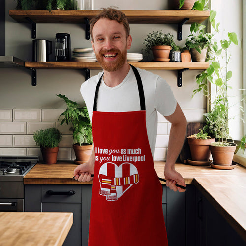 Love you as much as You Love Liverpool - Novelty Apron