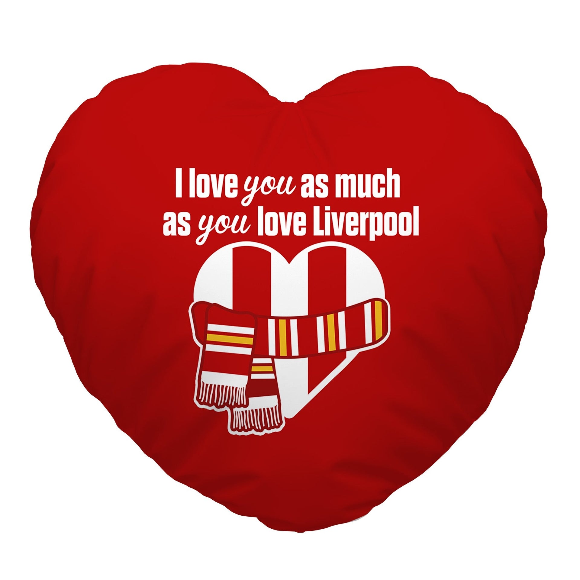 Love You as much as You Love Liverpool - Heart Shaped Cushion